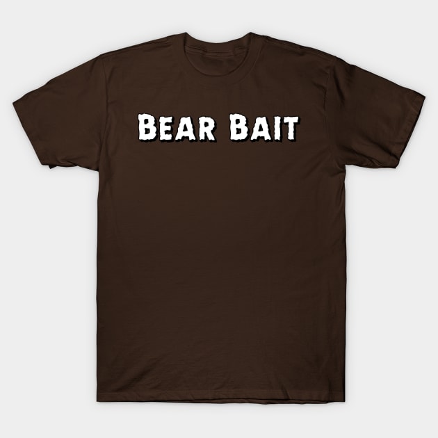 Bear Bait T-Shirt by JasonLloyd